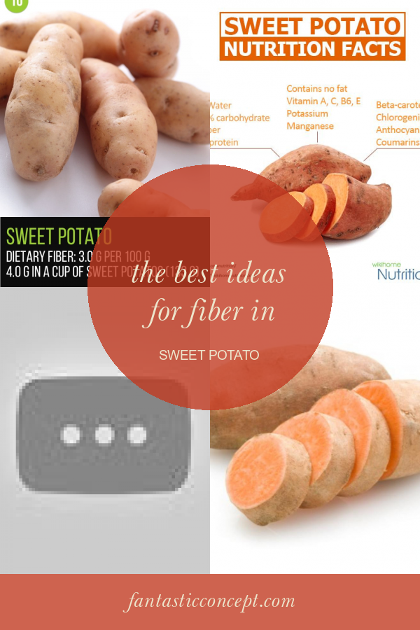 The Best Ideas for Fiber In Sweet Potato Home, Family, Style and Art Ideas